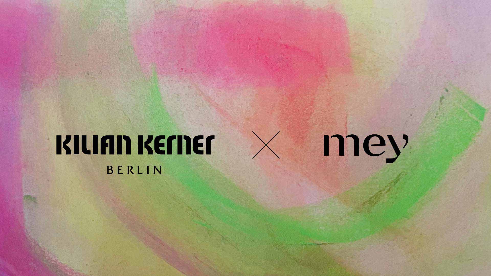 mey x Kilian Kerner | mey®
